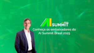 AI Summit 2025 Brasil embaixadores